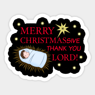 Merry Christmassive thank you lord Sticker